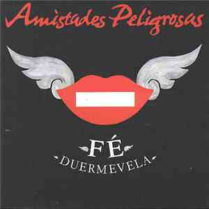 Amistades Peligrosas - Fé / Duermevela