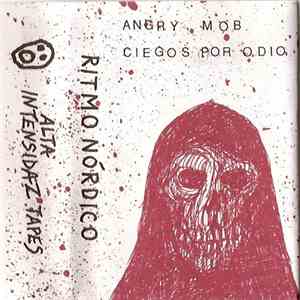 Angry Mob / Ciegos Por El Odio - Ritmo Nórdico