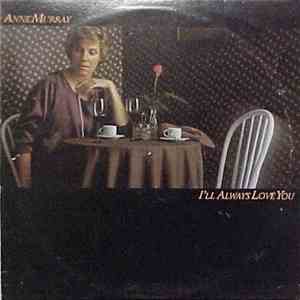 Anne Murray - I'll Always Love You