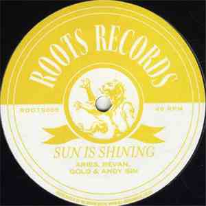 Aries, Bevan , Gold  & Andy Sim / Tuffist - Sun Is Shining / Jah Army