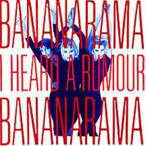 Bananarama - I Heard A Rumour