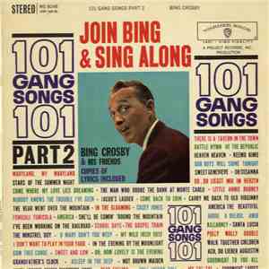 Bing Crosby - 101 Gang Songs Part 2