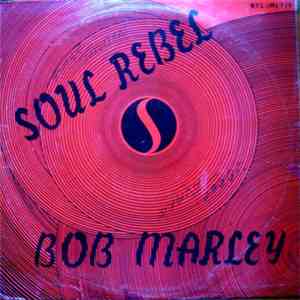 Bob Marley And The Wailers - Soul Rebel
