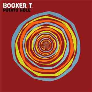 Booker T. - Potato Hole