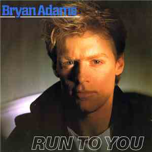 Bryan Adams - Run To You