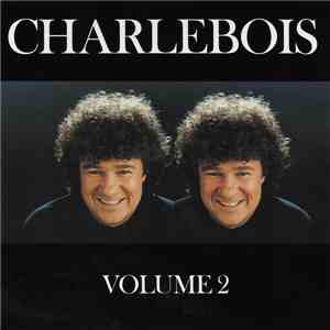 Charlebois - Volume 2