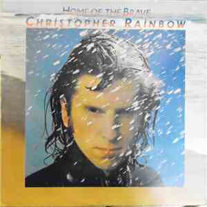 Christopher Rainbow - Home Of The Brave