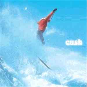 Cush  - Cush