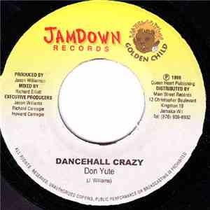 Don Yute / Real T - Dancehall Crazy / He's High