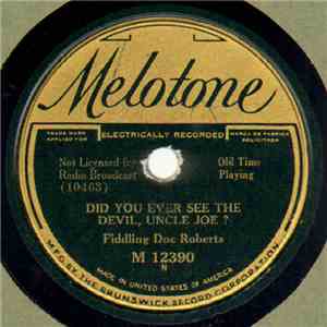 Fiddling Doc Roberts / Doc Roberts And His Trio - Did You Ever See The Devi ...