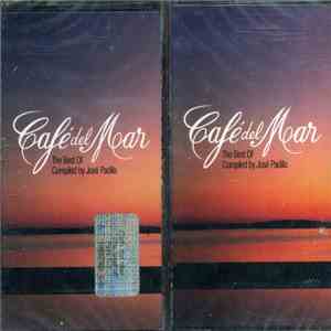José Padilla - Café Del Mar - The Best Of - Compiled By José Padilla