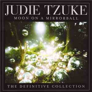 Judie Tzuke - Moon On A Mirrorball: The Definitive Collection