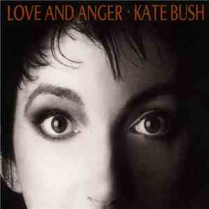 Kate Bush - Love And Anger