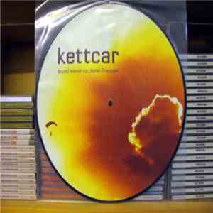 Kettcar - Du Und Wieviel Von Deinen Freunden