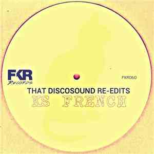 Ks French - That DiscoSound Re-Edits