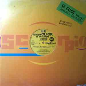 Le Click - Tonight Is The Night