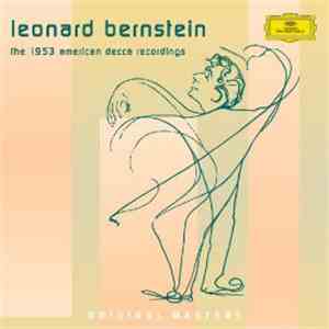 Leonard Bernstein - The 1953 American Decca Recordings