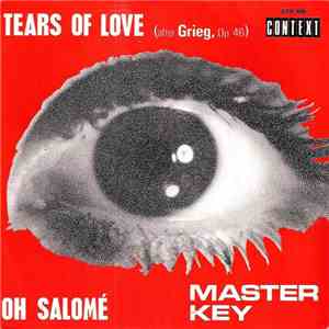 Master Key  - Tears Of Love (After Grieg, Op. 46) / Oh Salomé