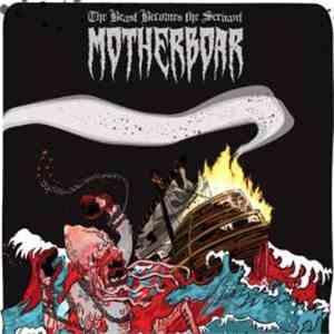 Motherboar - The Beast Becomes The Servant