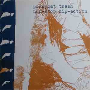 Pussycat Trash - Non-Stop Hip-Action