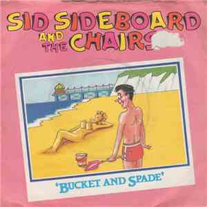 Sid Sideboard And The Chairs - Bucket And Spade