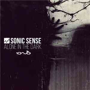 Sonic Sense - Alone In The Dark