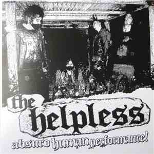 The Helpless - Absurd Human Performance !