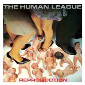 The Human League - Reproduction