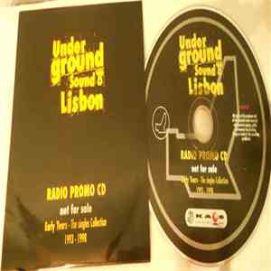 Underground Sound Of Lisbon - Early Years (The Singles Collection 1993-1998 ...