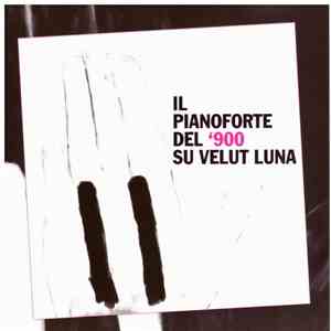 Various - Il Pianoforte Del '900 Su Velut Luna