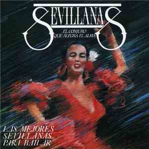 Various - Sevillanas (El Conjuro Que Alegra El Alma)