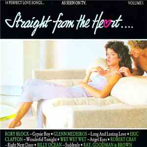 Various - Straight From The Heart .... 14 Perfect Love Songs - Volume 1