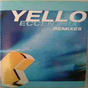Yello - Eccentrix Remixes