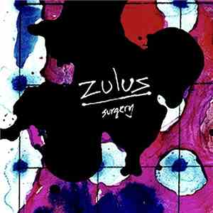 Zulus  - Surgery