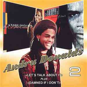 Andru Donalds - Vol.2 - Let's Talk About It Plus Damned If I Don't