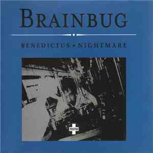 Brainbug - Benedictus / Nightmare