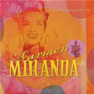Carmen Miranda - Original Recordings 1930 - 1950