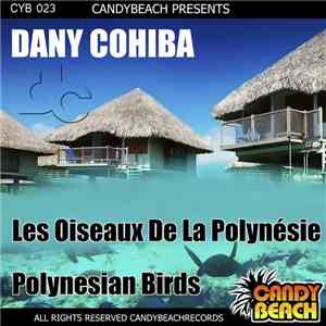 Dany Cohiba - Les Oiseaux De La Polynésie