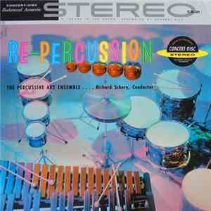 Dick Schory And The Percussive Art Ensemble - Re-Percussion