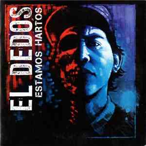 El Dedos  - Estamos Hartos