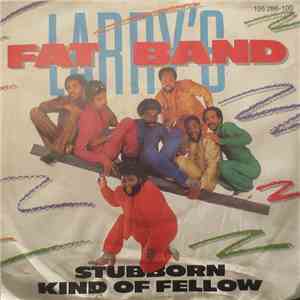 Fat Larry's Band - Stubborn Kind Of Fellow