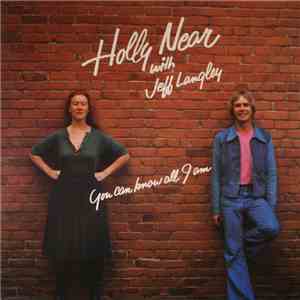 Holly Near With Jeff Langley - You Can Know All I Am