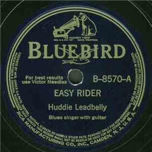 Huddie Leadbelly - Easy Rider / Worried Blues