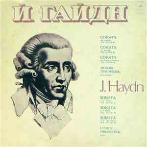 J. Haydn - Lyubov Timofeyeva - Sonata No. 47 / Sonata No. 48 / Sonata No. 4 ...