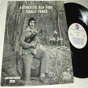 Kelly Jones  - Authentic Old-Time Fiddle Tunes
