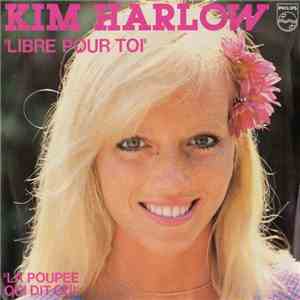 Kim Harlow - Libre Pour Toi / La Poupée Qui Dit Oui