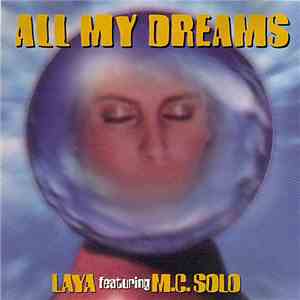 Laya Featuring M.C. Solo - All My Dreams (Don't Ever Leave)
