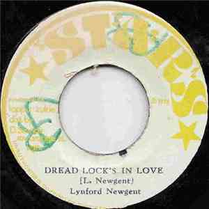 Lynford Newgent / Prince Philip & The Aggrovators - Dread Locks In Love