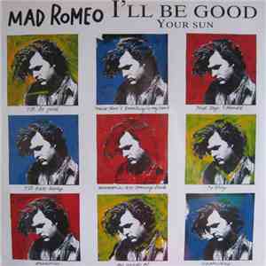 Mad Romeo - I'll Be Good