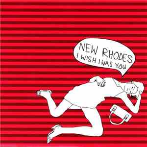 New Rhodes - I Wish I Was You